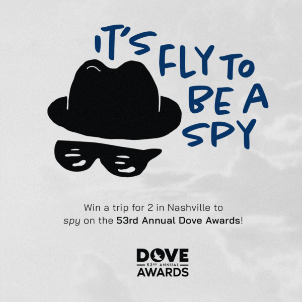 It’s Fly to Be a Spy – Be a Dove Awards Spy for BOOST!